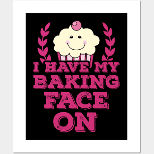 I Have My Baking Face On Posters and Art